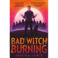 Bad Witch Burning - Hardcover