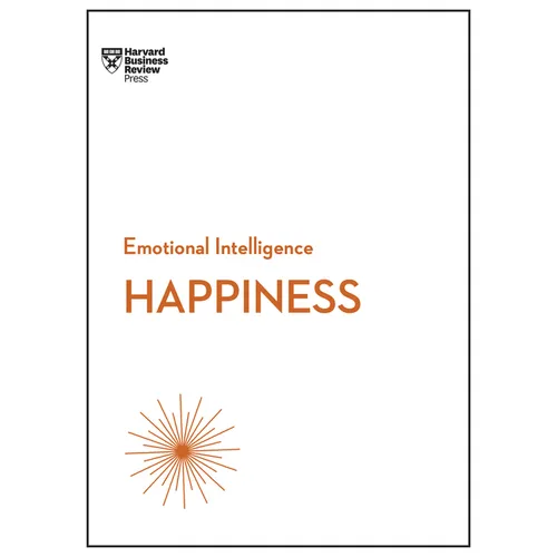 Happiness (HBR Emotional Intelligence Series) - Hardcover
