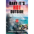 Baby It's HOT Outside: Rise of the Weatherman