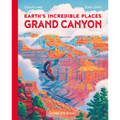 Earth's Incredible Places: Grand Canyon - Hardcover