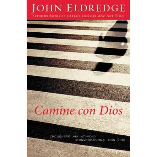 La Camine Con Dios: Encuentre Una Intimidad Conversacional Con Dios - Paperback