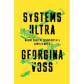 Systems Ultra: Making Sense of Technology in a Complex World - Hardcover