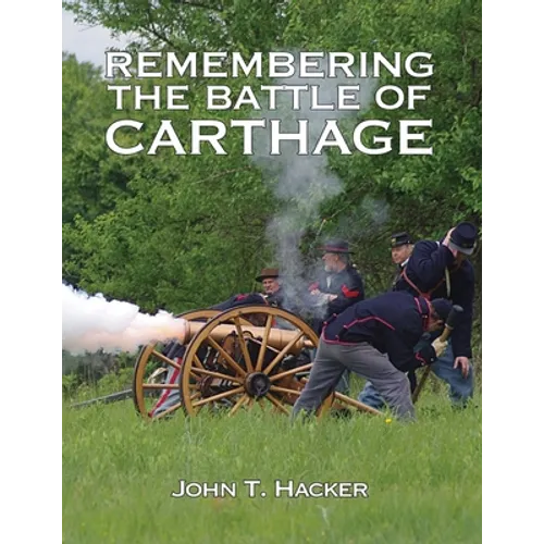 Remembering The Battle of Carthage