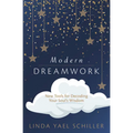 Modern Dreamwork: New Tools for Decoding Your Soul's Wisdom - Paperback