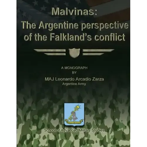 Malvinas: The Argentine Perspective of the Falkland's Conflict