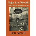 Major Sam Woodfill Greatest Soldier of WW I