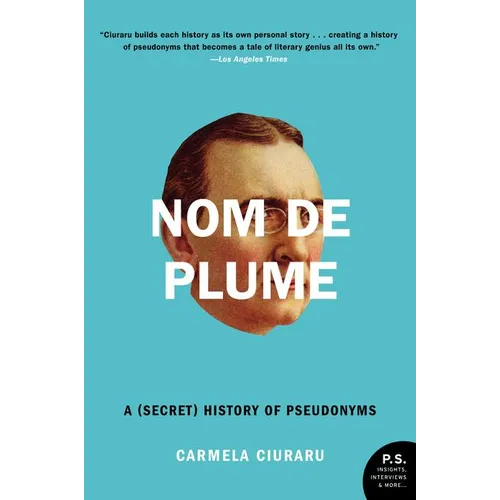 Nom de Plume: A (Secret) History of Pseudonyms - Paperback