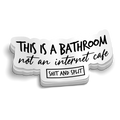 Not An Internet Cafe Sticker
