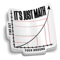 Its Just Math FAFO Sticker