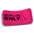 Rectal Use Only Sticker