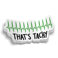 Thats Tachy Sticker