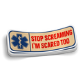 Stop Screaming Sticker