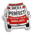 3AM Is PERFECT Sticker