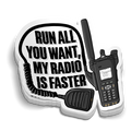 Run All You Want | Funny Police Sticker