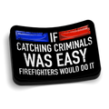 If Catching Criminals Was Easy Police Sticker