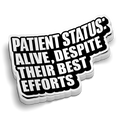 Patient Status | Funny Medical Stickers