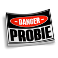 Danger - PROBIE Funny Firefighter Sticker