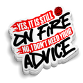 Still On Fire - Funny Firefighting Stickers