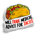 Trade Tacos for Medical Advice - Funny Medical Sticker