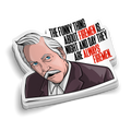 Funny Thing About Fireman | Ronald Bartel Sticker