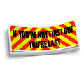If You're Not First Due, You're Last | Firefighter Sticker
