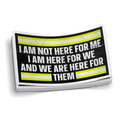 I Am Here For We | Uplifting Firefighter Stickers