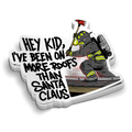 More Roofs Than Santa Clause | Funny Firefighter Stickers