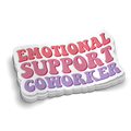 Emotional Support Coworker - Funny Stickers