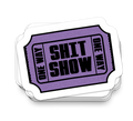 Shit Show Ticket - Funny Tumbler Stickers