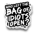 Bag Of Idiots - Funny Tumbler Stickers