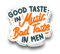 Good Taste In Music - Funny Tumbler Stickers