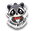 Classy Trashy - Funny Tumbler Stickers