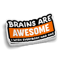 Brains Are Awesome- Funny Tumbler Stickers