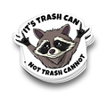 Its Trash Can, not Cannot - Funny Tumbler Stickers