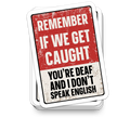 If We Get Caught - Funny Tumbler Stickers