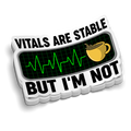 I'm Not Stable | Funny Medical Stickers