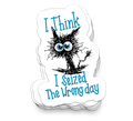 Seized The Wrong Day - Funny Tumbler Stickers