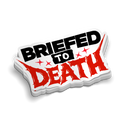 Briefed To Death | Funny Military Stickers