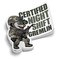 Certified Night Shift | Funny Military Stickers