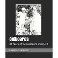 Outboards: 80 Years of Reminiscence Volume 3 - Paperback