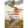 Green Forest, Red Earth, Blue Sea - Paperback