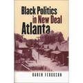 Black Politics in New Deal Atlanta