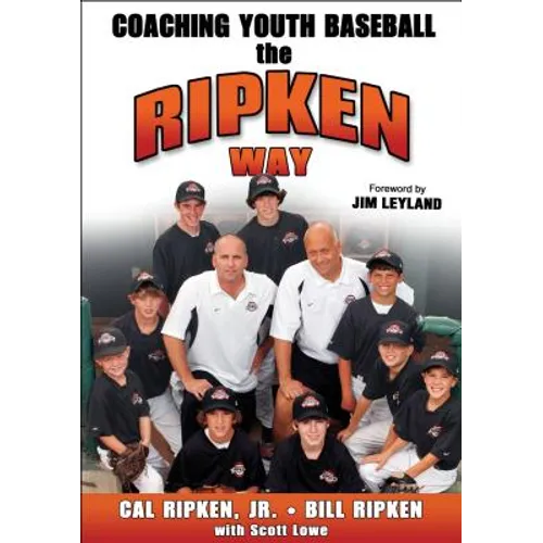 Coaching Youth Baseball the Ripken Way - Paperback