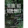 Nature Has More Cures - Paperback