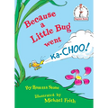 Because a Little Bug Went Ka-Choo! - Hardcover