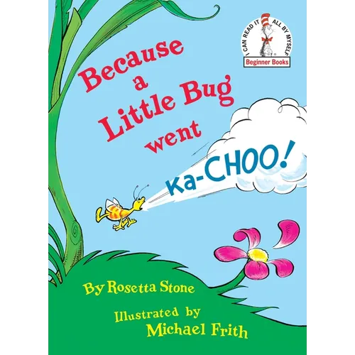 Because a Little Bug Went Ka-Choo! - Hardcover