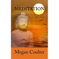 Meditation: Complete Guide Meditation For Beginners, Meditation Techniques, Guided Meditation, Zen Meditation - Paperback