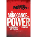 The Arrogance of Power: South Africa's Leadership Meltdown - Paperback