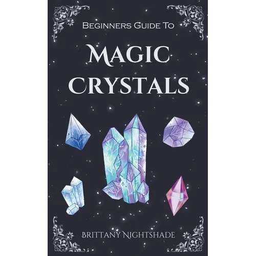 Beginners Guide To Magic Crystals - Paperback