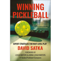Winning Pickleball: Expert Strategies for Next Level Play - Paperback